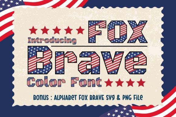 Fox Brave: The Color Font That Powers Patriotic Campaigns