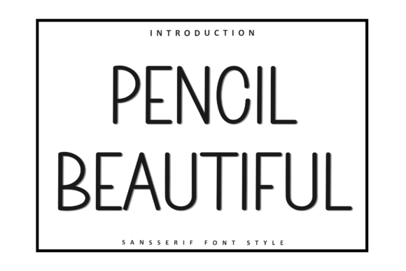 Pencil Beautiful: A Versatile Sans Serif Font for Branding